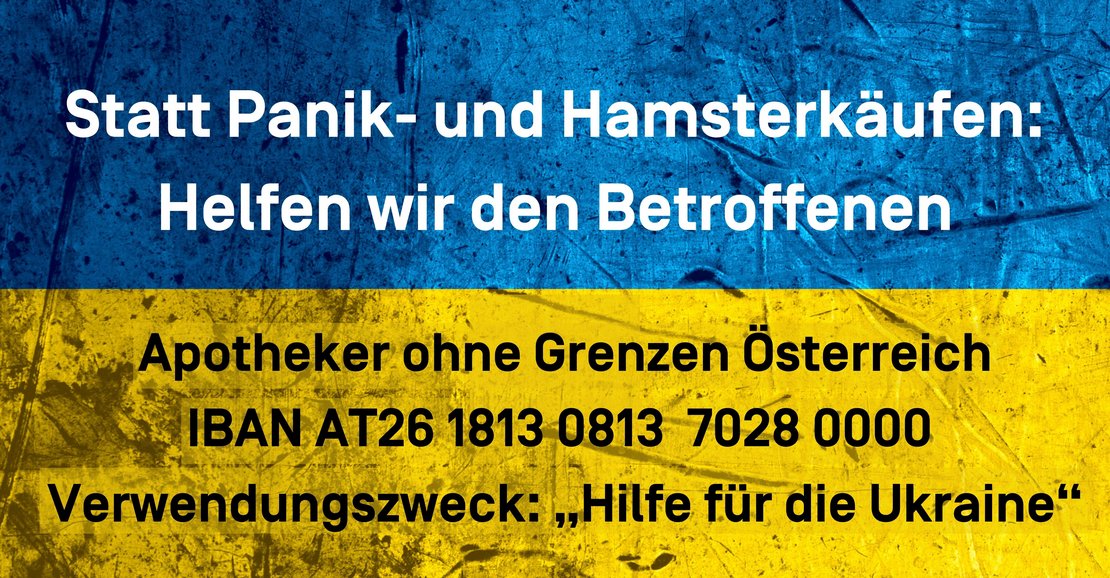 Apotheker ohne Grenzen Österreich IBAN AT26 1813 0813 7028 0000 Verwendungszweck: „Hilfe für die Ukraine“ (4800 × 2000 px)